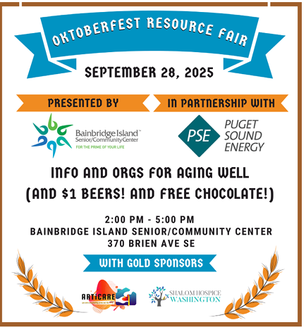 Oktoberfest Resource Fair, September 28, 2025 at the Bainbridge Island Senior/Community Center (2pm - 5pm)